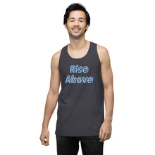 Load image into Gallery viewer, Men’s Rise Above Premium Tank Top