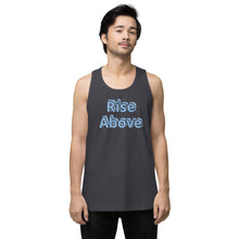 Load image into Gallery viewer, Men’s Rise Above Premium Tank Top