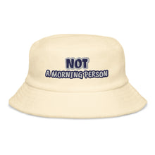 Load image into Gallery viewer, Morning Person Terry Cloth Bucket Hat
