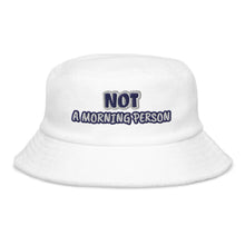 Load image into Gallery viewer, Morning Person Terry Cloth Bucket Hat
