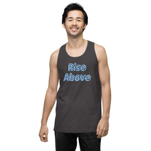 Load image into Gallery viewer, Men’s Rise Above Premium Tank Top
