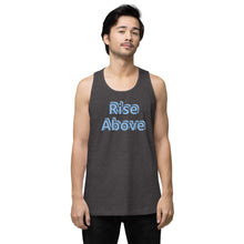 Load image into Gallery viewer, Men’s Rise Above Premium Tank Top
