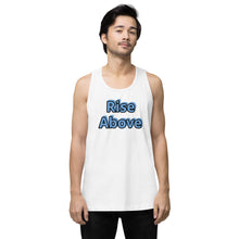 Load image into Gallery viewer, Men’s Rise Above Premium Tank Top
