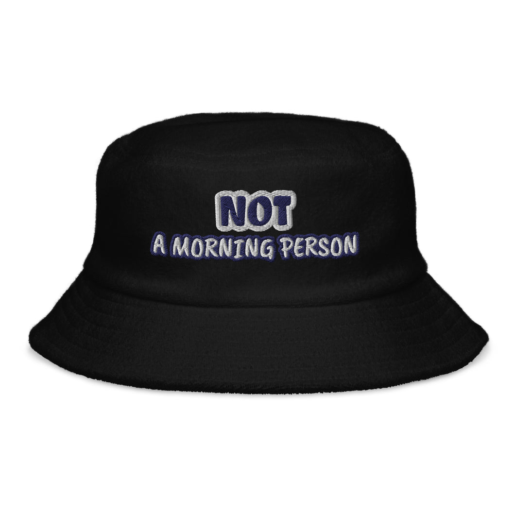 Morning Person Terry Cloth Bucket Hat